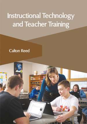 Instructional Technology and Teacher Training de Calton Reed