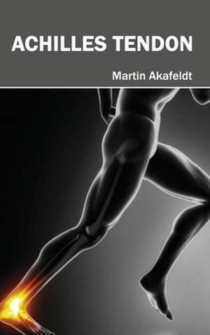 Achilles Tendon de Martin Akafeldt