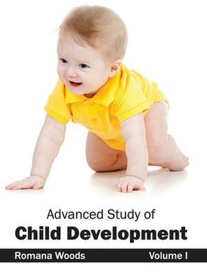 Advanced Study of Child Development de Romana Woods