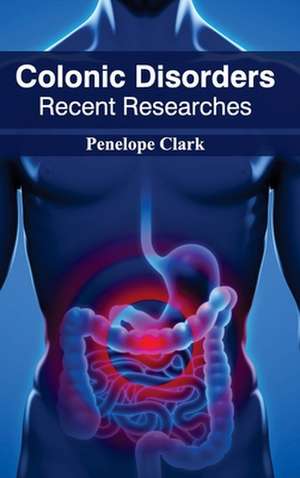 Colonic Disorders de Penelope Clark