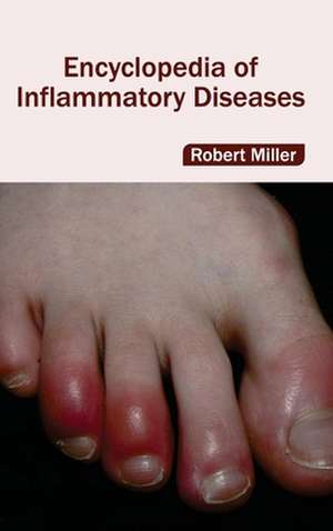 Encyclopedia of Inflammatory Diseases de Robert Miller