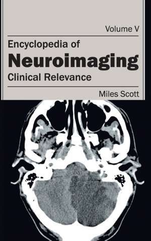 Encyclopedia of Neuroimaging de Miles Scott