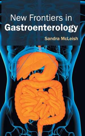 New Frontiers in Gastroenterology de Sandra McLeish