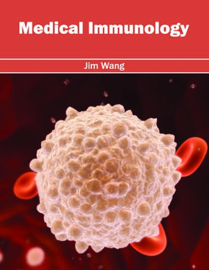 Medical Immunology de Jim Wang