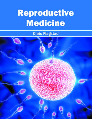 Reproductive Medicine de Chris Flagstad