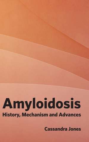 Amyloidosis de Cassandra Jones