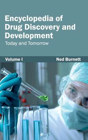 Encyclopedia of Drug Discovery and Development de Ned Burnett