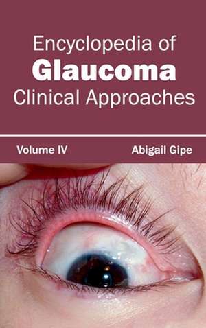 Encyclopedia of Glaucoma de Abigail Gipe