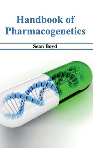 Handbook of Pharmacogenetics de Sean Boyd