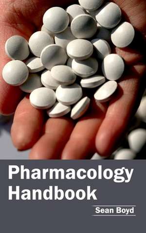 Pharmacology Handbook de Sean Boyd