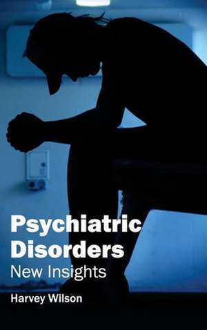 Psychiatric Disorders de Harvey Wilson