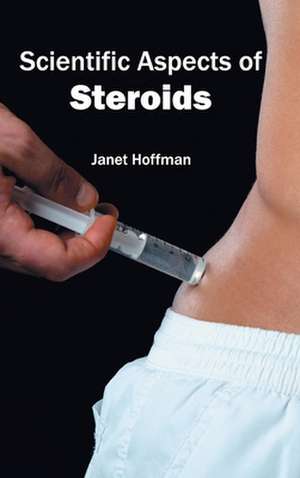 Scientific Aspects of Steroids de Janet Hoffman