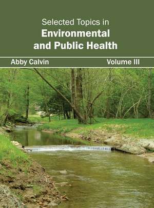 Selected Topics in Environmental and Public Health de Abby Calvin