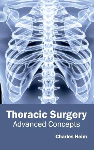 Thoracic Surgery de Charles Heim