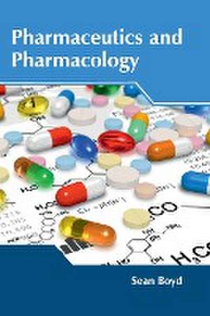 Pharmaceutics and Pharmacology de Sean Boyd