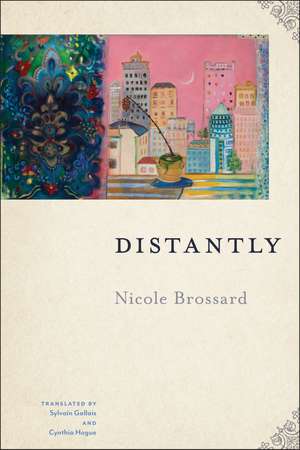 Distantly de Nicole Brossard