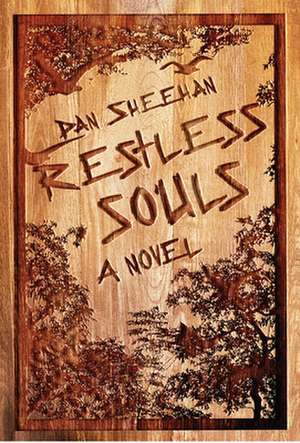 Restless Souls de Dan Sheehan