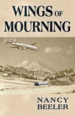 Wings of Mourning de Nancy Beeler