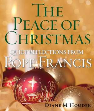 The Peace of Christmas de Diane M Houdek