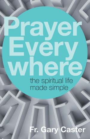 Prayer Everywhere de Gary Caster
