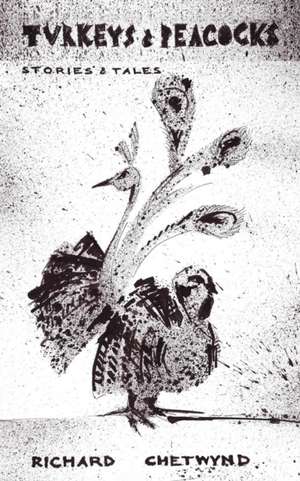 TURKEYS & PEACOCKS de Richard Chetwynd