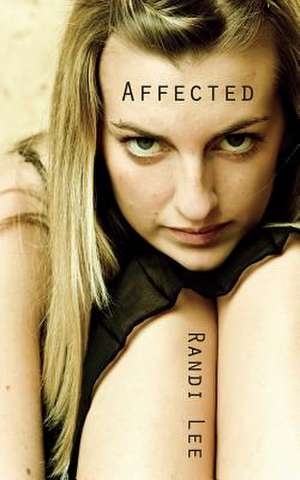 Affected de Randi Lee