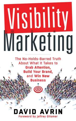 Visibility Marketing de David Avrin