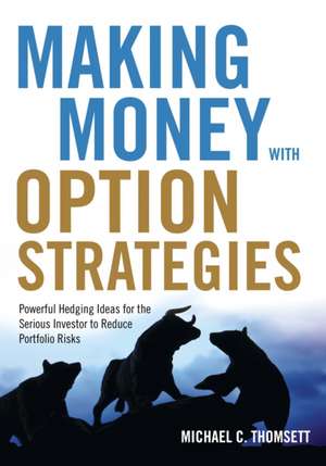 Making Money with Option Strategies de Michael C. Thomsett