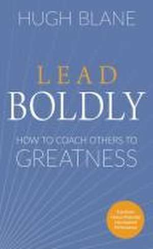 Lead Boldly de Hugh Blane