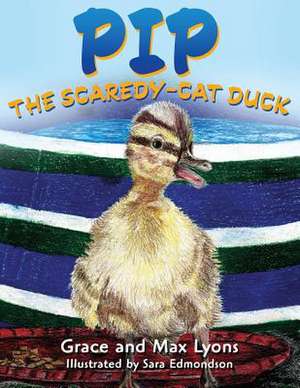 Pip, and the Scardey-Cat Duck de Grace Lyons