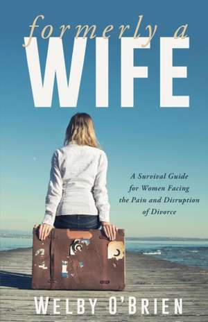 Formerly A Wife de Welby O' Brien