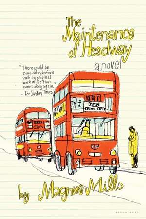 The Maintenance of Headway de Magnus Mills