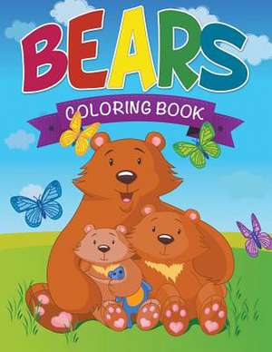 Bears Coloring Book de Speedy Publishing LLC