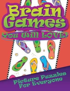 Brain Games You Will Love Picture Puzzles for Everyone de Speedy Publishing LLC