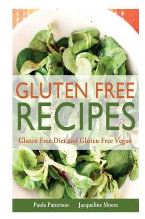 Gluten Free Recipes de Paula Patterson