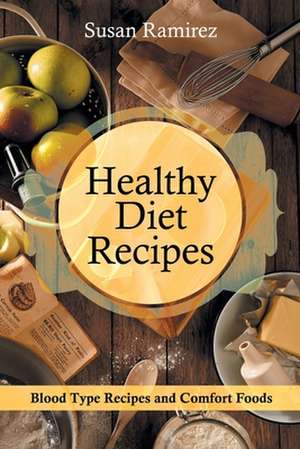 Healthy Diet Recipes de Susan Ramirez