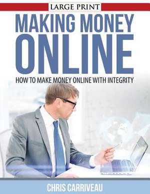 Making Money Online de Chris Carriveau