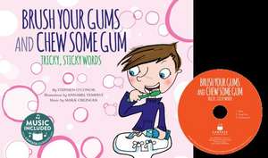 Brush Your Gums and Chew Some Gum de Stephen O'Connor