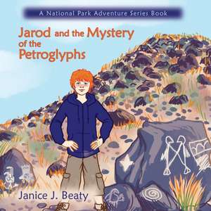 Jarod and the Mystery of the Petroglyphs de Janice J. Beaty