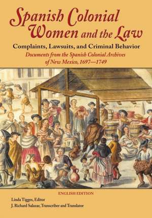 Spanish Colonial Women and the Law de Linda Tigges