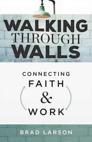 Walking Through Walls de Brad Larson