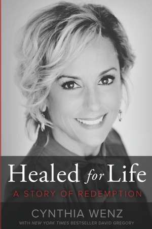 Healed for Life de Wenz, Cynthia