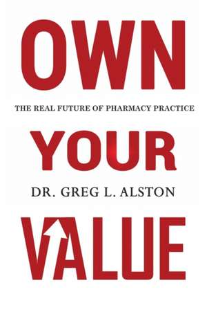 Own Your Value de Greg L Alston