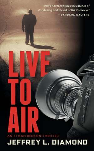 Live to Air de Jeffrey L. Diamond