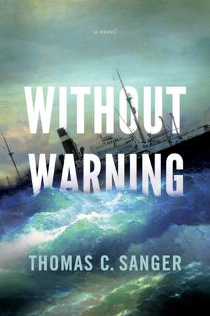 Without Warning de Thomas C. Sanger