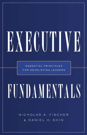 Executive Fundamentals de Nicholas A. Fischer