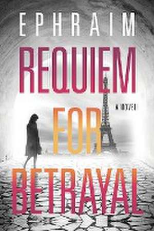 Requiem for Betrayal de Ephraim