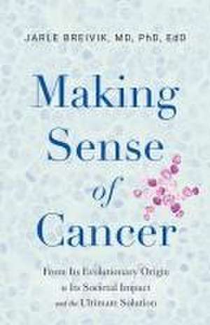 Making Sense of Cancer de Jarle Breivik