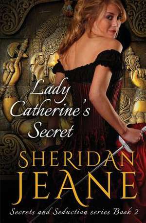 Lady Catherine's Secret de Sheridan Jeane