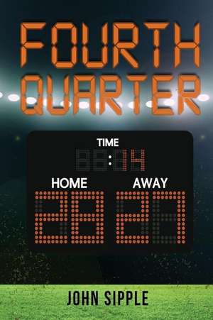 Fourth Quarter de John Sipple